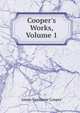 Cooper's Works, Volume 1, Cooper, James Fenimore, 1789-1851 