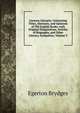 Censura Literaria: Containing Titles, Abstracts, and Opinions of Old English Books, with Original Disquisitions, Articles of Biography, and Other Literary Antiquities, Volume 3, Brydges Egerton 