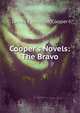 Cooper's Novels: The Bravo, Cooper, James Fenimore, 1789-1851 