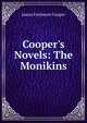 Cooper's Novels: The Monikins, Cooper, James Fenimore, 1789-1851 