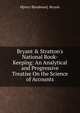Bryant & Stratton's National Book-Keeping: An Analytical and Progressive Treatise On the Science of Accounts, H[enry B[eadman]. Bryant 