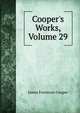 Cooper's Works, Volume 29, Cooper, James Fenimore, 1789-1851 