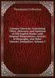 Censura Literaria: Containing Titles, Abstracts, and Opinions of Old English Books, with Original Disquisitions, Articles of Biography, and Other Literary Antiquities, Volume 2, Thordarson Collection 