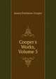Cooper's Works, Volume 5, Cooper, James Fenimore, 1789-1851 
