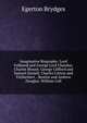 Imaginative Biography: Lord Falkland and George Lord Chandos. Charles Blount. George Clifford and Samuel Daniell. Charles Cotton and Fitzherbert. . Beattie and Andrew Douglas. William Coll, Brydges Egerton 