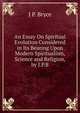 An Essay On Spiritual Evolution Considered in Its Bearing Upon Modern Spiritualism, Science and Religion, by J.P.B., J P. Bryce 