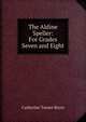 The Aldine Speller: For Grades Seven and Eight, Catherine Turner Bryce 