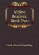 Aldine Readers: Book Two, Frank Ellsworth Spaulding 