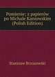 Pomienie; z papierow po Michale Kaniowskim (Polish Edition), Stanisaw Brzozowski 