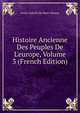 Histoire Ancienne Des Peuples De L'europe, Volume 3 (French Edition), Louis-Gabriel Du Buat-Nancay 