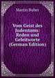 Vom Geist des Judentums: Reden und Geleitworte (German Edition), Martin Buber 