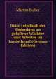 Jiskor: ein Buch des Gedenkens an gefallene W?chter und Arbeiter im Lande Israel (German Edition), Martin Buber 