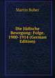 Die J?dische Bewegung: Folge. 1900-1914 (German Edition), Martin Buber 