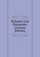 Balladen Und Romanzen (German Edition), 