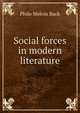 Social forces in modern literature, Philo Melvin Buck 