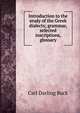 Introduction to the study of the Greek dialects; grammar, selected inscriptions, glossary, Carl Darling Buck 