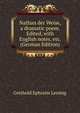 Nathan der Weise, a dramatic poem. Edited, with English notes, etc. (German Edition), Gotthold Ephraim Lessing 