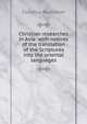 Christian researches in Asia: with notices of the translation of the Scriptures into the oriental languages, Claudius Buchanan 