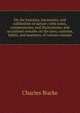 On the beauties, harmonies, and sublimities of nature; with notes, commentaries, and illustrations; and occasional remarks on the laws, customs, habits, and manners, of various nations, Charles Bucke 