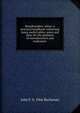 Brassfounders' alloys: a practical handbook containing many useful tables, notes and data, for the guidance of manufacturers and tradesmen ., John F. b. 1866 Buchanan 