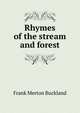 Rhymes of the stream and forest, Frank Merton Buckland 
