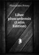 Liber pluscardensis (Latin Edition), Pluscarden Priory 
