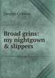 Broad grins: my nightgown & slippers, Colman George 