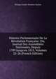 Histoire Parlementaire De La R?volution Fran?aise: Ou, Journal Des Assembl?es Nationales, Depuis 1789 Jusqu'en 1815, Volumes 25-26 (French Edition), Philippe-Joseph-Benjamin Buchez 