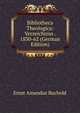 Bibliotheca Theologica: Verzeichniss . 1830-62 (German Edition), Ernst Amandus Buchold 