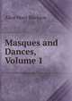 Masques and Dances, Volume 1, Alice Mary Buckton 