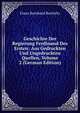 Geschichte Der Regierung Ferdinand Des Ersten: Aus Gedruckten Und Ungedruckten Quellen, Volume 2 (German Edition), Franz Bernhard Bucholtz 