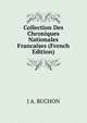 Collection Des Chroniques Nationales Francaises (French Edition), J A. BUCHON 