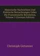 Historische Nachrichten Und Politische Betrachtungen Ueber Die Franzoesische Revolution, Volume 5 (German Edition), Christoph Girtanner 