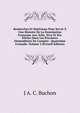 Recherches Et Mat?riaux Pour Servir ? Une Histoire De La Domination Fran?aise Aux Xiiie, Xive Et Xve Si?cles Dans Les Provinces D?membr?es De L'empire . Quatri?me Croisade, Volume 2 (French Edition), J A. C. Buchon 