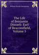 The Life of Benjamin Disraeli: Earl of Beaconsfield, Volume 5, William Flavelle Monypenny 