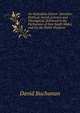 An Australian Orator: Speeches: Political, Social, Literary and Theological, Delivered in the Parliament of New South Wales, and On the Public Platform, David Buchanan 