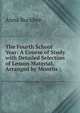 The Fourth School Year: A Course of Study with Detailed Selection of Lesson Material, Arranged by Months ;, Anna Buckbee 