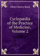 Cyclop?dia of the Practice of Medicine, Volume 2, Buck, Albert H. (Albert Henry), 1842-1922 