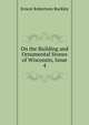On the Building and Ornamental Stones of Wisconsin, Issue 4, Ernest Robertson Buckley 