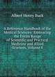 A Reference Handbook of the Medical Sciences: Embracing the Entire Range of Scientific and Practical Medicine and Allied Sciences, Volume 8, Buck, Albert H. (Albert Henry), 1842-1922 