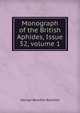 Monograph of the British Aphides, Issue 52, volume 1, George Bowdler Buckton 