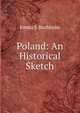 Poland: An Historical Sketch, Emma S. Buchheim 