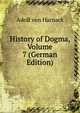 History of Dogma, Volume 7 (German Edition), Adolf von Harnack 