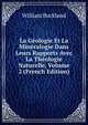 La Geologie Et La Mineralogie Dans Leurs Rapports Avec La Theologie Naturelle, Volume 2 (French Edition), William Buckland 