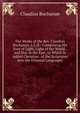 The Works of the Rev. Claudius Buchanan, L.L.D.: Comprising His Eras of Light, Light of the World , and Star in the East, to Which Is Added Christian . of the Scriptures Into the Oriental Languages, Claudius Buchanan 