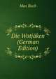 Die Wotjaken (German Edition), Max Buch 