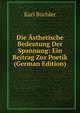 Die Asthetische Bedeutung Der Spannung: Ein Beitrag Zur Poetik (German Edition), Karl Buchler 