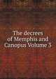 The decrees of Memphis and Canopus Volume 3, 
