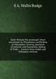 Saint Michael the archangel: three enconiums by Theodosius, archbishop of Alexandria; Severus, patriarch of Antioch; and Eustathius, bishop of Trake : . extracts from Arabic and Ethiopian versions, E. A. Wallis Budge 