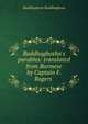 Buddhaghosha's parables: translated from Burmese by Captain F. Rogers ., Buddhaghosa Buddhaghosa 
